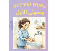 My First Wudu وضوئي الأول: My First Wudu وضوئي الأول (Kids Islamic (Little Hearts, Big Faith))