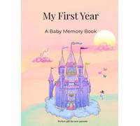 My First Year: A Baby Girl Memory Book