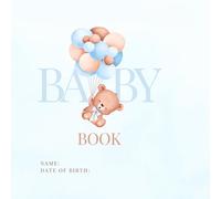 My First Year: A Baby Memory Book for Milestones, Photos & Precious Moments - Baby Blue Bear: A Modern Keepsake Journal to Record Baby’s Firsts - Perfect Gift for New Moms, Dads & Baby Showers