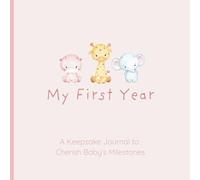 My First Year: A Keepsake Journal to Cherish Baby’s Milestones - Pink Edition: Capture Special Moments and Milestones in Your Baby’s First Year | ... Gift for Baby Girls | 75 Pages, 8.5x8.5