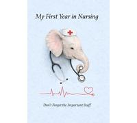 My First Year in Nursing: Don't Forget the Important Stuff