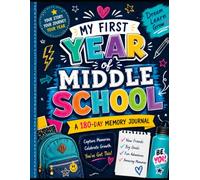 My First Year of Middle School: A 180-Day Memory Journal: A Place to Record Friends, Classes, Teachers, Sports, School Memories, Funny Moments, Photos & More