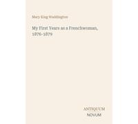 My First Years as a Frenchwoman, 1876-1879