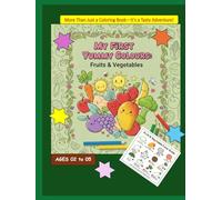 My First Yummy Colours: Fruits & Vegetables
