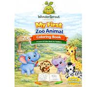 My First Zoo Animal Coloring Book: A Learn & Color Activity Book for Toddlers and Preschoolers (My First Coloring & Learning Collection)