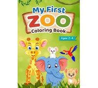 My First Zoo Coloring Book: 101 Easy Zoo Animals to Color with Picture Names for Kids Ages 2-4