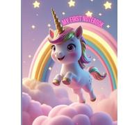 My Firts Notebook Unicorn: My First Magical Notebook