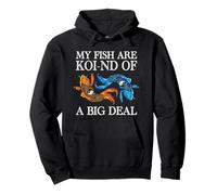 My Fish Are Koi-nd of A Big Deal Divertido Koi Keeper Sudadera con Capucha
