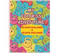 MY FITNESS ADVENTURE: The Ultimate Accountability Tracker for Workouts, Nutrition, & Daily Habits | Includes 30-Day and 90-Day Consistency Planner