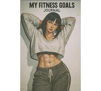 My Fitness Goals Journal: 60-Page Workout Planner & Goal Setter for Women - Pink 6x9 Wellness Tracker Notebook