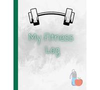 My Fitness Log: Fitness journal for men and women, workout planner for strength training & cardio