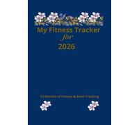 My Fitness Tracker for 2026: 12 Months of Fitness & Meal Tracking