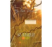 My Five Seasons : Summer Season: A Journal for Growth, Discipline, and Becoming Your Best Self (My Five Seasons Series)