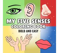 MY FIVE SENSES: Coloring book for kids, Bold and easy coloring book about our five senses to color