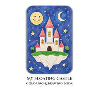 My Floating Castle Coloring & Drawing Book: A Fun and Easy Journey for Little Color Pencil Artists to Create Magical Worlds