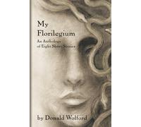 My Florilegium: An Anthology of Eight Short Stories