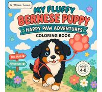 My Fluffy Bernese Puppy: Happy Paw Adventures: A Cute and Cozy Coloring Book for Kids Ages 4-8