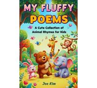 My Fluffy Poems: A Cute Collection of Animal Rhymes for Kids (Tiny Giggle Rhymes)