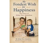 My Fondest Wish for Happiness: The Poetry of Selma Ness Amundson