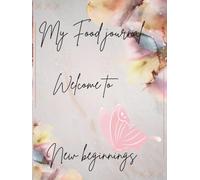 My Food Journal: Your Daily Companion for Healthy Eating and Mindful Living