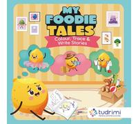 My Foodie Tales: Colour, Trace & Write Stories