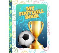My Football Book: A Prompted Activity Book for Children Who Love Football