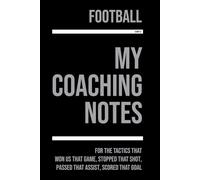 My Football Coaching: Note making, diagrams and doodles for football tactics, training drills, games and matches