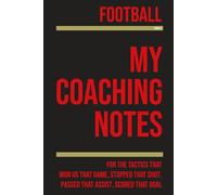 My Football Coaching: Note making, diagrams and doodles for football tactics, training drills, games and matches