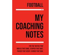My Football Coaching: Note making, diagrams and doodles for football tactics, training drills, games and matches