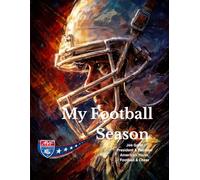 My Football Season: People, Moments, and Memories