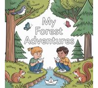 My Forest Adventures - Wald Ausmalbuch für Kinder ab 4 Jahren | 50 liebevolle Waldmotive zum Ausmalen | Natur, Tiere & Abenteuer für kleine Entdecker | Malspaß und Kreativität für Jungen & Mädchen