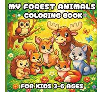 My Forest Animals Coloring Book For Kids 2-5 Ages: Big Simple Forest Animal Coloring Pages for Toddlers | Stress-Free Creative Fun for Little Hands