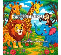 My forest friends: Cute and simple coloring book adventure