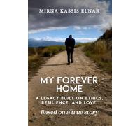 My Forever Home: A Legacy Built On Ethics, Resilience, And Love