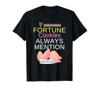 My Fortune Cookies Siempre menciona Dibujar un Divertido Juego de Palabras de Artista Camiseta