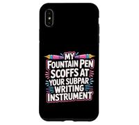 My Fountain Pen Scoffs at Your Cheap Pen - Carcasa para iPhone XS MAX