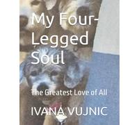 My Four-Legged Soul: The Greatest Love of All
