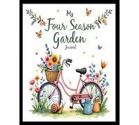 My Four Season Garden Journal