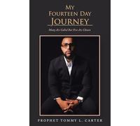 My Fourteen Day Journey: Many Are Called But Few Are Chosen