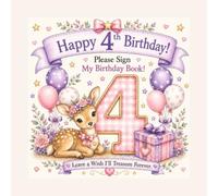 My Fourth Birthday Book of Wishes: A Birthday Party Guest Book for Keepsakes and Memories- Girl Version