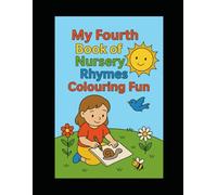 My Fourth Book of Nursery Rhymes: Colouring fun (My colouring book)