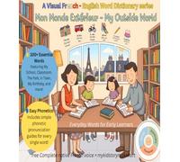 My French-English Word Picture Dictionary: My Outside World: Kids First Words with Visual Art & Simplified Phonetic Pronunciation. Free French Audio ... collection - Personal - Social - Discovery)