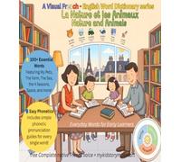My French-English Word Picture Dictionary: Nature and Animals: Kids First Words with Visual Art & Simplified Phonetic Pronunciation. Free French Audio ... collection - Personal - Social - Discovery)