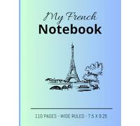 My French Notebook: A Stylish and Practical Notebook for French Language Lovers, Learners, and Travelers