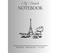 My French Notebook: A Stylish and Practical Notebook for French Language Lovers, Learners, and Travelers