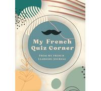My French Quiz Corner: From My French Learning Journal