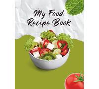 My Fresh Recipe Book: A Blank Journal for Your Family Favorites