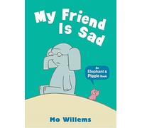My Friend Is Sad (Elephant and Piggie) – Penguin Books