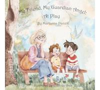 My Friend, My Guardian Angel: At Play: 1