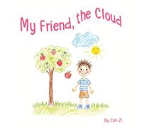 My Friend, the Cloud (Tales of the Clouds)